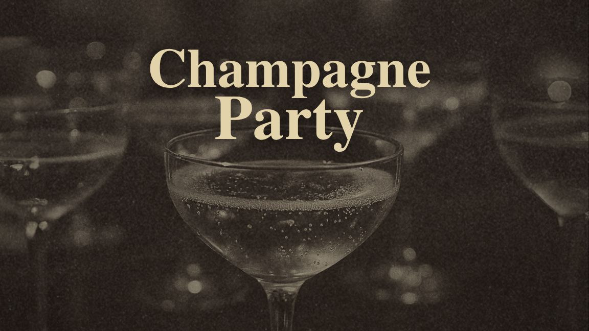 CHAMPAGNE PARTY